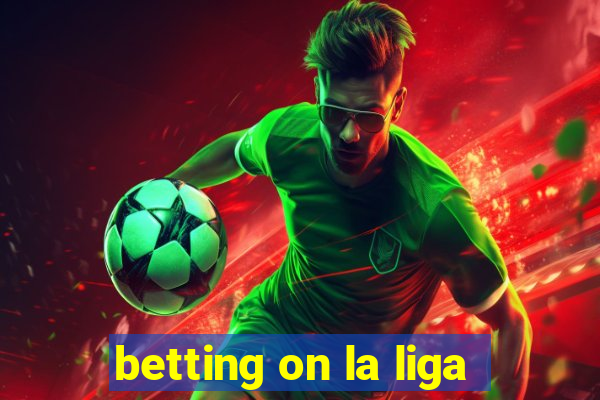 betting on la liga