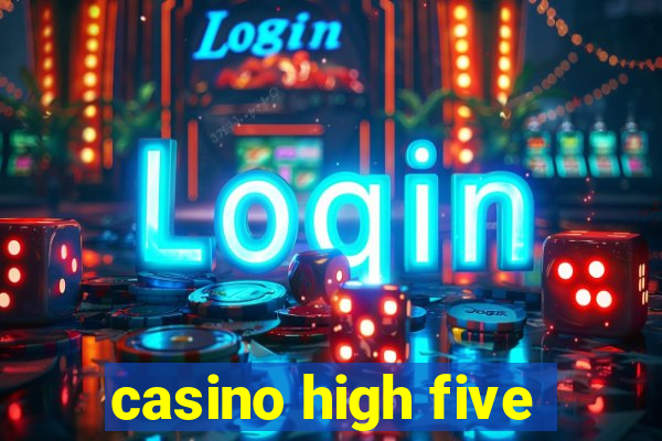 casino high five