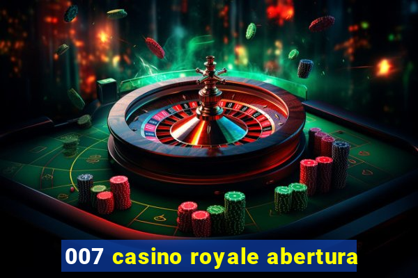 007 casino royale abertura