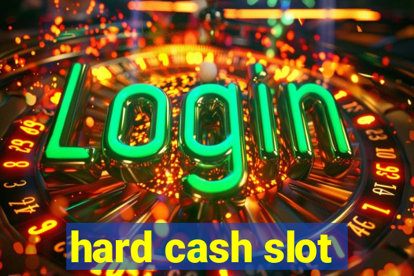 hard cash slot