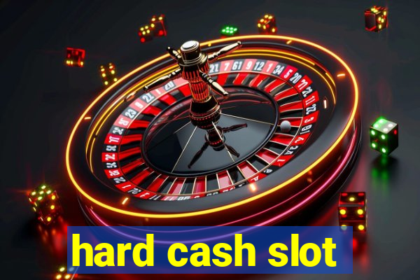 hard cash slot