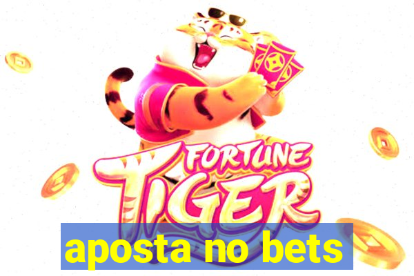 aposta no bets