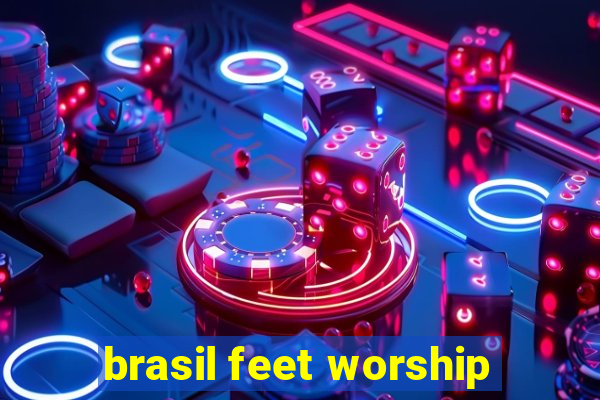 brasil feet worship