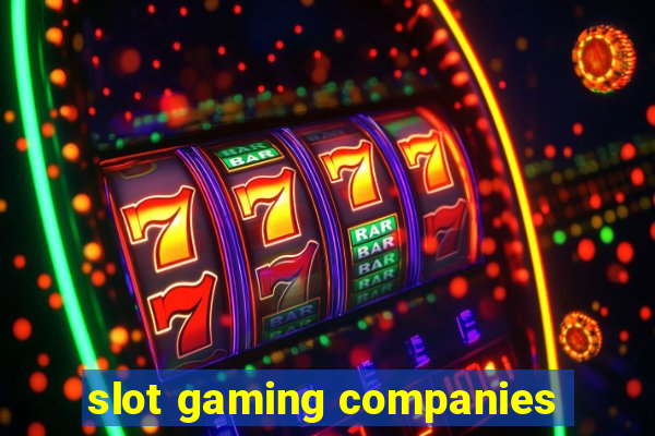 slot gaming companies