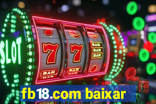 fb18.com baixar