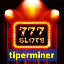 tiperminer