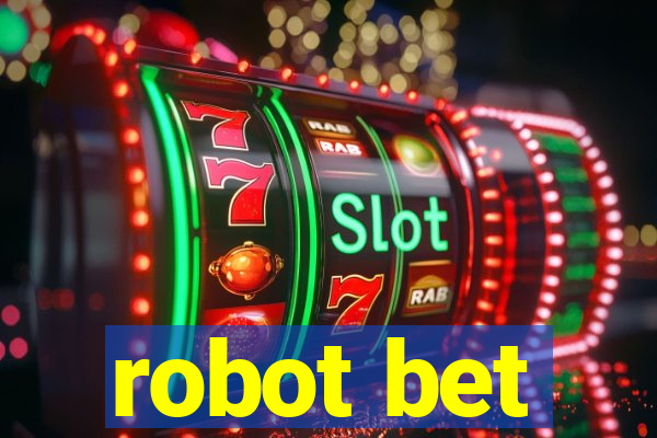 robot bet