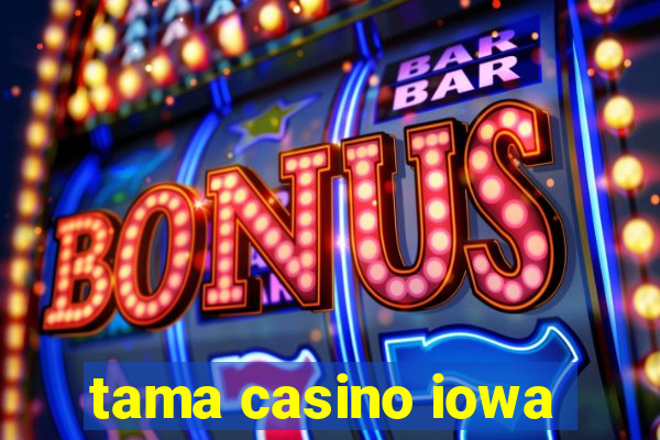 tama casino iowa