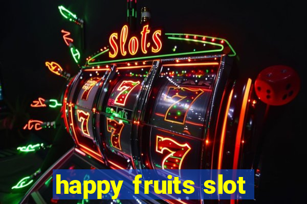 happy fruits slot