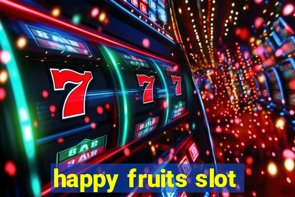 happy fruits slot