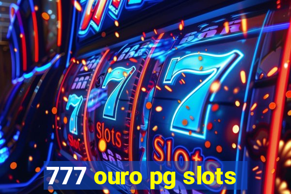 777 ouro pg slots