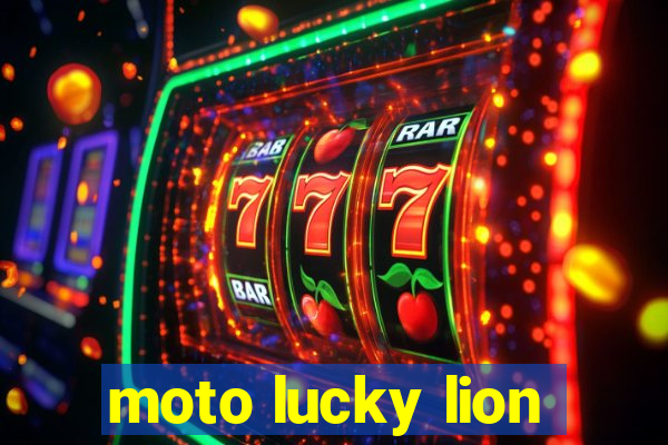 moto lucky lion