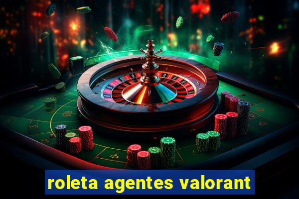 roleta agentes valorant