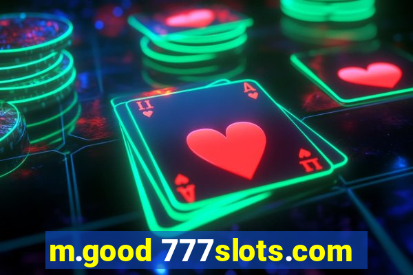 m.good 777slots.com