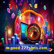 m.good 777slots.com