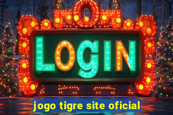 jogo tigre site oficial