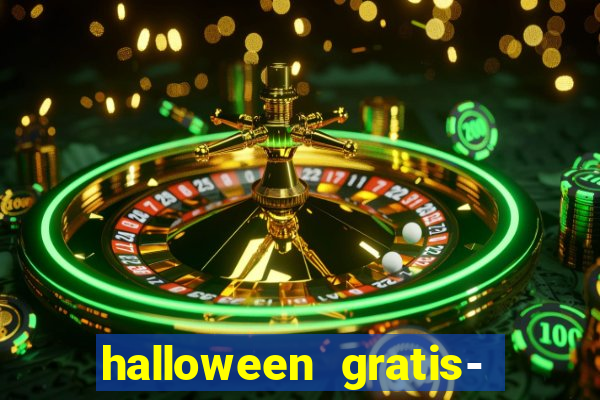 halloween gratis- ca?a niquel