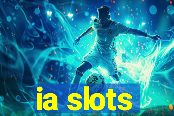 ia slots