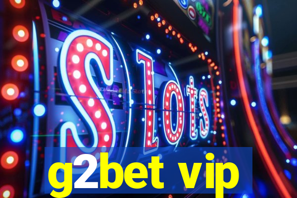 g2bet vip