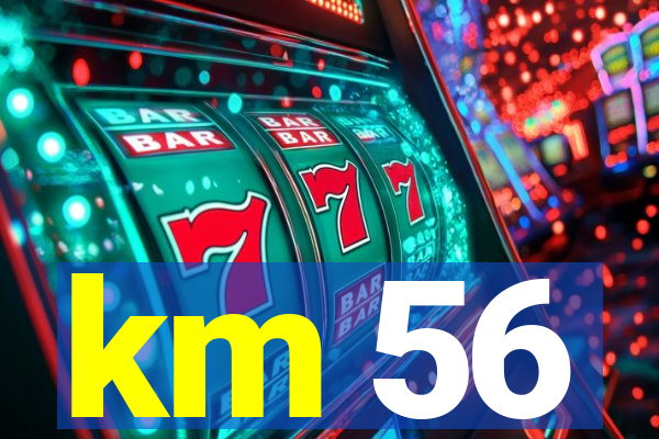 km 56