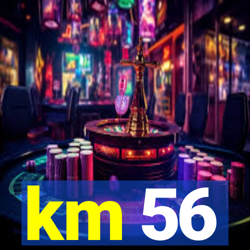 km 56