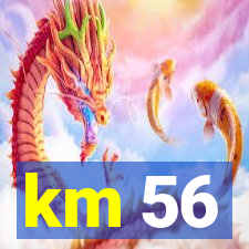 km 56