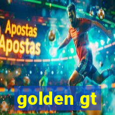 golden gt