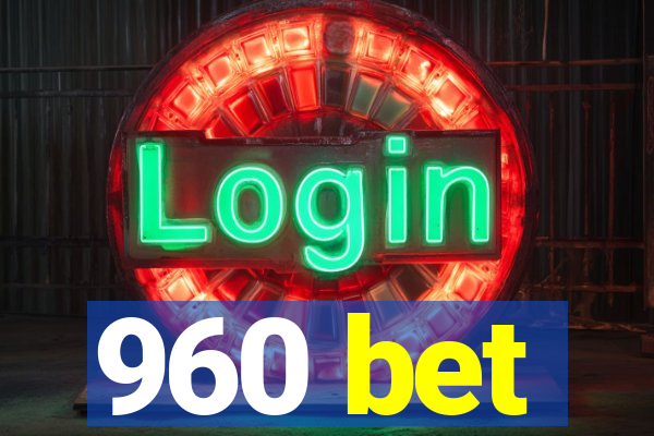 960 bet