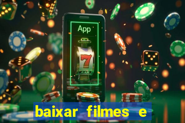 baixar filmes e séries mp4