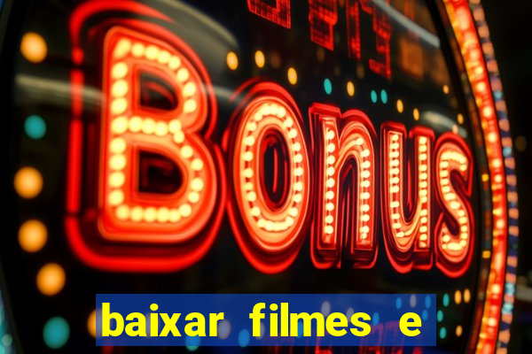 baixar filmes e séries mp4