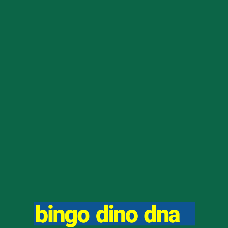 bingo dino dna