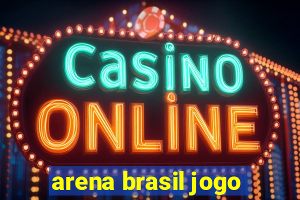 arena brasil jogo