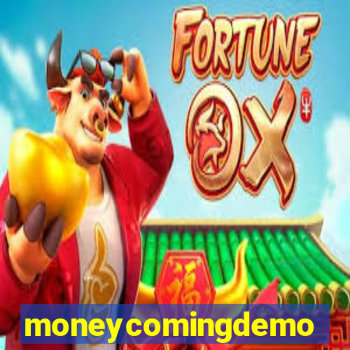 moneycomingdemo