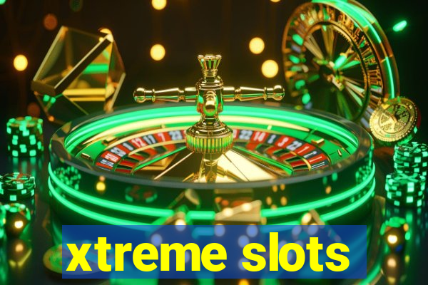 xtreme slots