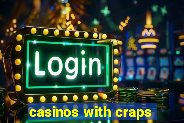 casinos with craps