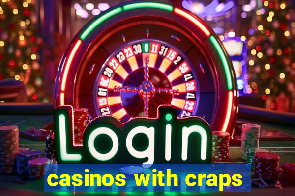 casinos with craps