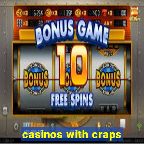 casinos with craps