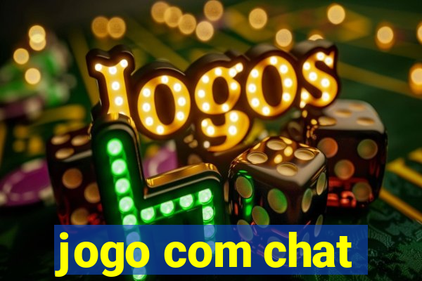 jogo com chat