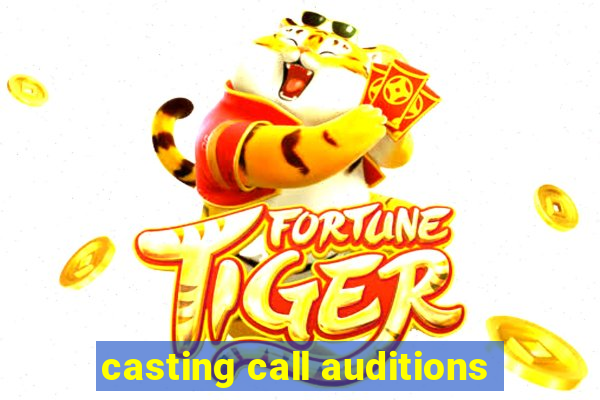 casting call auditions