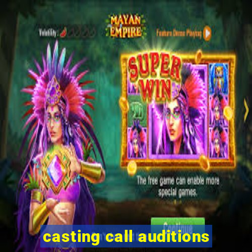 casting call auditions