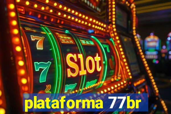 plataforma 77br