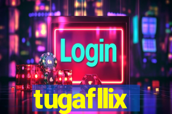 tugafllix