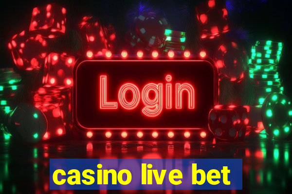 casino live bet