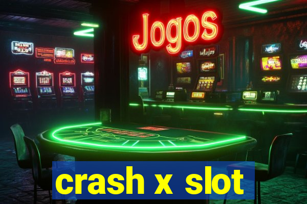 crash x slot