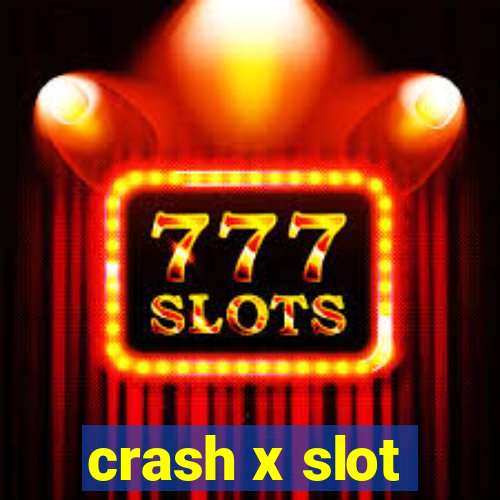 crash x slot