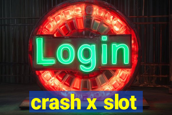 crash x slot