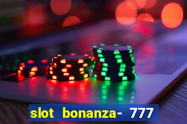 slot bonanza- 777 vegas casino