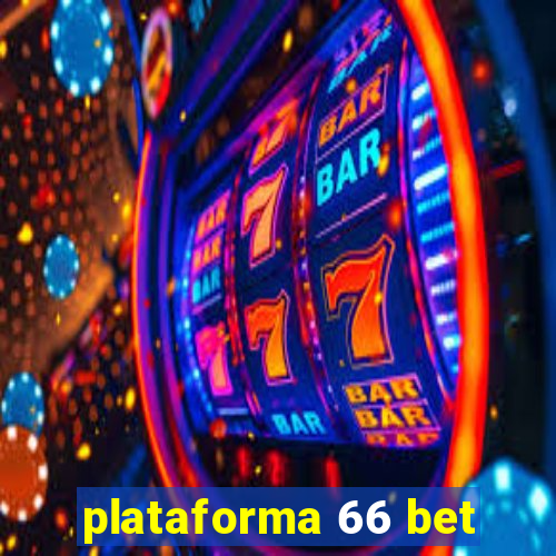 plataforma 66 bet