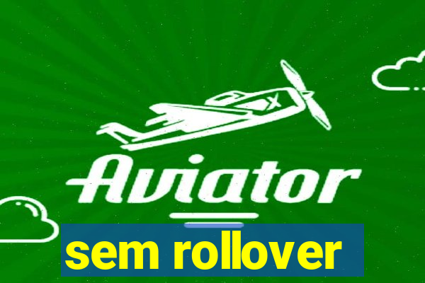 sem rollover