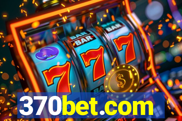 370bet.com